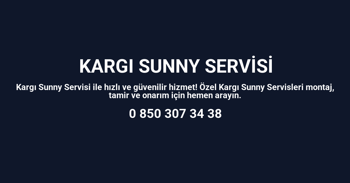 Kargı Sunny Servisi